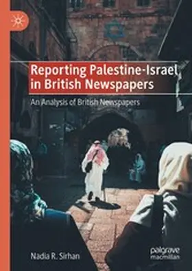 Sirhan |  Reporting Palestine-Israel in British Newspapers | eBook | Sack Fachmedien