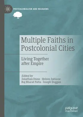 Dunn / Joziasse / Patta |  Multiple Faiths in Postcolonial Cities | eBook | Sack Fachmedien