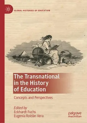 Roldán Vera / Fuchs |  The Transnational in the History of Education | Buch |  Sack Fachmedien