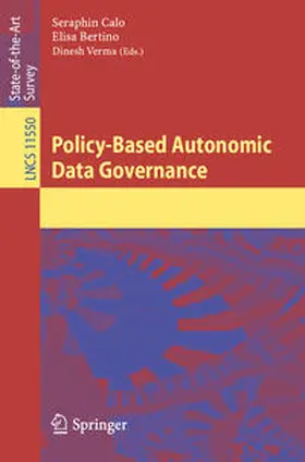 Calo / Bertino / Verma |  Policy-Based Autonomic Data Governance | eBook | Sack Fachmedien