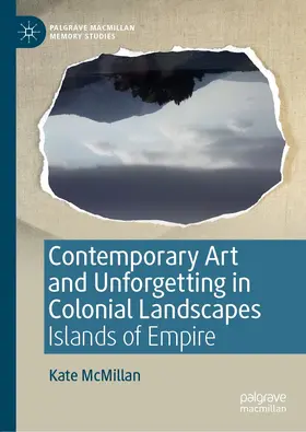 McMillan | Contemporary Art and Unforgetting in Colonial Landscapes | E-Book | sack.de