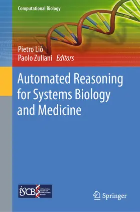 Liò / Zuliani |  Automated Reasoning for Systems Biology and Medicine | eBook | Sack Fachmedien