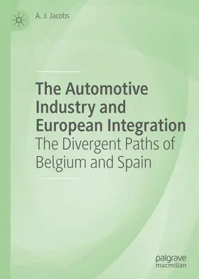 Jacobs |  The Automotive Industry and European Integration | Buch |  Sack Fachmedien