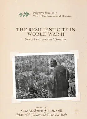 Laakkonen / McNeill / Tucker |  The Resilient City in World War II | eBook | Sack Fachmedien