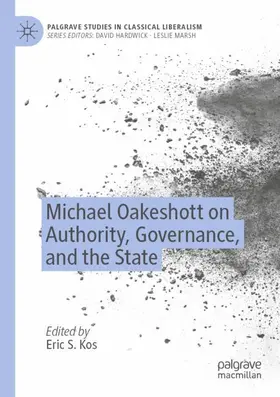 Kos |  Michael Oakeshott on Authority, Governance, and the State | Buch |  Sack Fachmedien