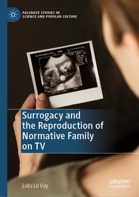 Le Vay | Surrogacy and the Reproduction of Normative Family on TV | E-Book | sack.de
