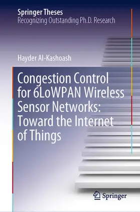 Al-Kashoash | Congestion Control for 6LoWPAN Wireless Sensor Networks: Toward the Internet of Things | E-Book | sack.de