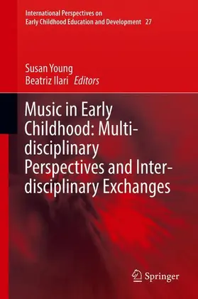 Ilari / Young |  Music in Early Childhood: Multi-disciplinary Perspectives and Inter-disciplinary Exchanges | Buch |  Sack Fachmedien