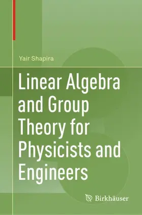 Shapira |  Linear Algebra and Group Theory for Physicists and Engineers | Buch |  Sack Fachmedien