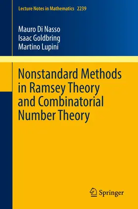 Di Nasso / Lupini / Goldbring |  Nonstandard Methods in Ramsey Theory and Combinatorial Number Theory | Buch |  Sack Fachmedien