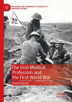 Durnin |  The Irish Medical Profession and the First World War | eBook | Sack Fachmedien