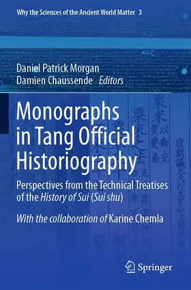 Chaussende / Morgan |  Monographs in Tang Official Historiography | Buch |  Sack Fachmedien
