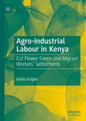 Kuiper |  Agro-industrial Labour in Kenya | eBook | Sack Fachmedien
