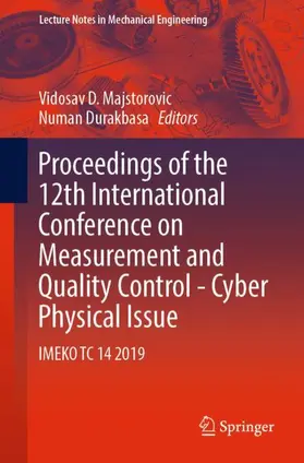 Durakbasa / Majstorovic | Proceedings of the 12th International Conference on Measurement and Quality Control - Cyber Physical Issue | Buch | 978-3-030-18176-5 | sack.de