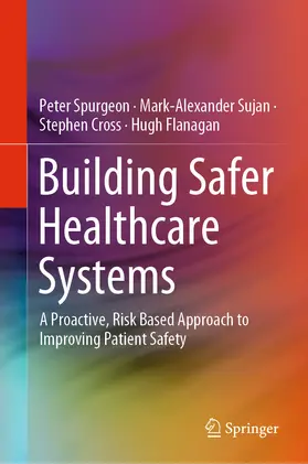 Spurgeon / Sujan / Cross |  Building Safer Healthcare Systems | eBook | Sack Fachmedien
