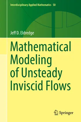 Eldredge |  Mathematical Modeling of Unsteady Inviscid Flows | eBook | Sack Fachmedien