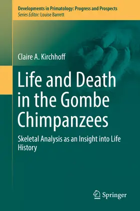Kirchhoff |  Life and Death in the Gombe Chimpanzees | eBook | Sack Fachmedien