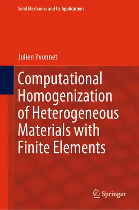 Yvonnet | Computational Homogenization of Heterogeneous Materials with Finite Elements | E-Book | sack.de