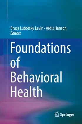Levin / Hanson | Foundations of Behavioral Health | Buch | 978-3-030-18433-9 | sack.de
