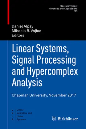 Alpay / Vajiac |  Linear Systems, Signal Processing and Hypercomplex Analysis | eBook | Sack Fachmedien