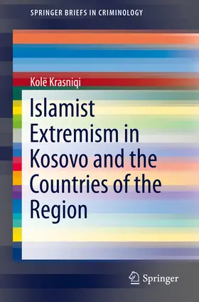Krasniqi |  Islamist Extremism in Kosovo and the Countries of the Region | eBook | Sack Fachmedien