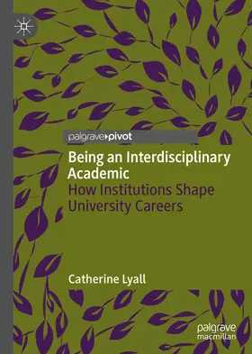 Lyall | Being an Interdisciplinary Academic | Buch | 978-3-030-18658-6 | sack.de