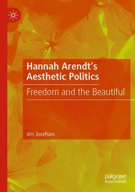 Josefson |  Hannah Arendt's Aesthetic Politics | Buch |  Sack Fachmedien