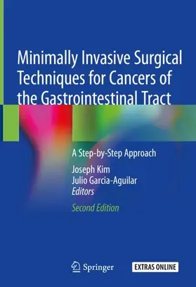 Garcia-Aguilar / Kim |  Minimally Invasive Surgical Techniques for Cancers of the Gastrointestinal Tract | Buch |  Sack Fachmedien