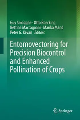 Smagghe / Boecking / Kevan |  Entomovectoring for Precision Biocontrol and Enhanced Pollination of Crops | Buch |  Sack Fachmedien