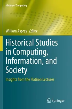 Aspray |  Historical Studies in Computing, Information, and Society | Buch |  Sack Fachmedien