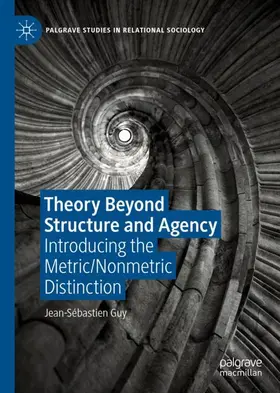 Guy | Theory Beyond Structure and Agency | Buch | 978-3-030-18982-2 | www2.sack.de