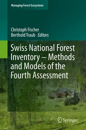 Fischer / Traub | Swiss National Forest Inventory – Methods and Models of the Fourth Assessment | E-Book | sack.de