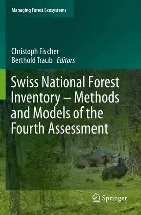 Traub / Fischer |  Swiss National Forest Inventory - Methods and Models of the Fourth Assessment | Buch |  Sack Fachmedien