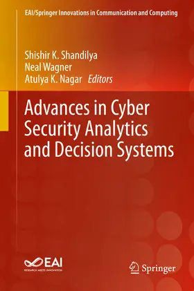 Shandilya / Wagner / Nagar |  Advances in Cyber Security Analytics and Decision Systems | eBook | Sack Fachmedien