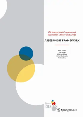 Fraillon / Ainley / Schulz |  IEA International Computer and Information Literacy Study 2018 Assessment Framework | Buch |  Sack Fachmedien