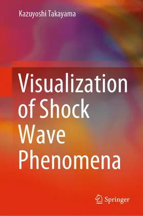Takayama |  Visualization of Shock Wave Phenomena | Buch |  Sack Fachmedien