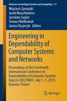 Zamojski / Mazurkiewicz / Sugier | Engineering in Dependability of Computer Systems and Networks | E-Book | sack.de