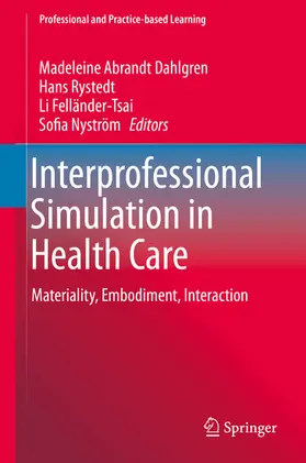 Abrandt Dahlgren / Rystedt / Felländer-Tsai |  Interprofessional Simulation in Health Care | eBook | Sack Fachmedien