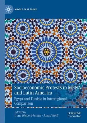 Wolff / Weipert-Fenner |  Socioeconomic Protests in MENA and Latin America | Buch |  Sack Fachmedien