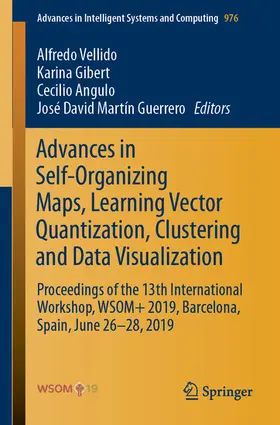 Vellido / Gibert / Angulo |  Advances in Self-Organizing Maps, Learning Vector Quantization, Clustering and Data Visualization | eBook | Sack Fachmedien