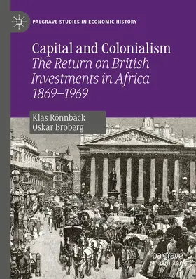 Broberg / Rönnbäck |  Capital and Colonialism | Buch |  Sack Fachmedien
