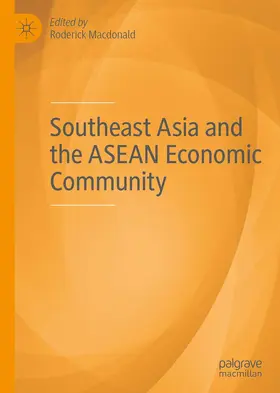 Macdonald |  Southeast Asia and the ASEAN Economic Community | Buch |  Sack Fachmedien