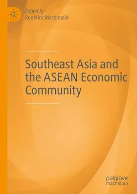 Macdonald |  Southeast Asia and the ASEAN Economic Community | Buch |  Sack Fachmedien