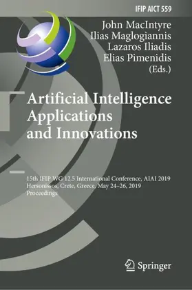 MacIntyre / Pimenidis / Maglogiannis | Artificial Intelligence Applications and Innovations | Buch | 978-3-030-19822-0 | sack.de