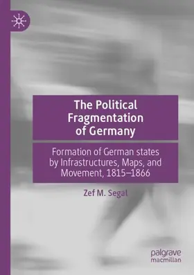 Segal |  The Political Fragmentation of Germany | Buch |  Sack Fachmedien