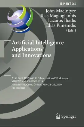 MacIntyre / Pimenidis / Maglogiannis |  Artificial Intelligence Applications and Innovations | Buch |  Sack Fachmedien