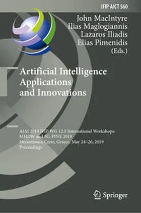 MacIntyre / Maglogiannis / Iliadis | Artificial Intelligence Applications and Innovations | E-Book | sack.de
