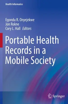 Onyejekwe / Hall / Rokne |  Portable Health Records in a Mobile Society | Buch |  Sack Fachmedien