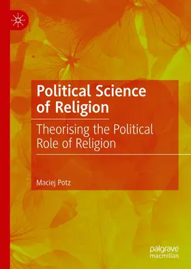 Potz |  Political Science of Religion | eBook | Sack Fachmedien
