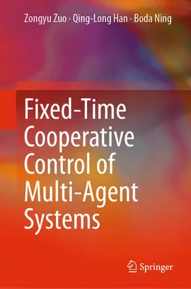Zuo / Han / Ning | Fixed-Time Cooperative Control of Multi-Agent Systems | E-Book | sack.de
